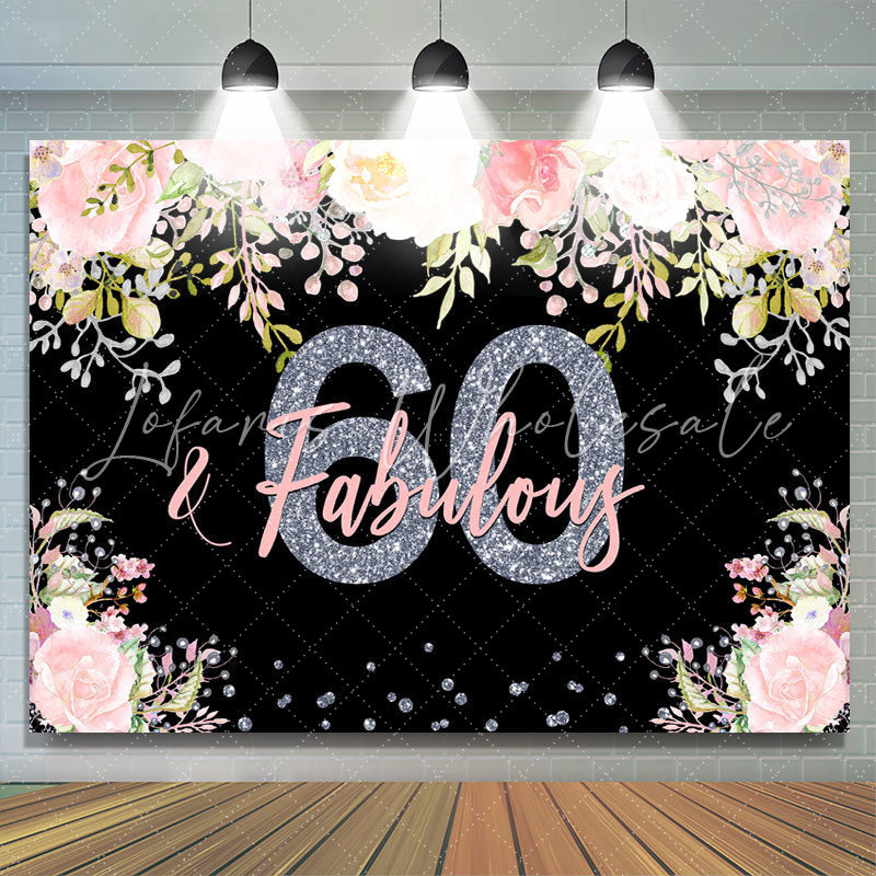 Lofaris 60 and Fabulous Pink Floral 60Th Birthday Backdrop