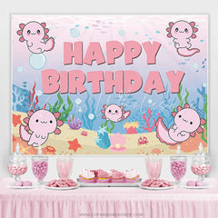 Lofaris Axolotl Sea Happy Birthday Backdrop for Girls Kids