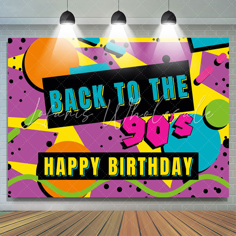 Lofaris Back To The 90S Retro Birthday Party Backdrop