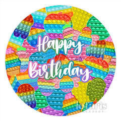 Lofaris Colorful Pop It Fidget Happy Birthday Round Backdrops