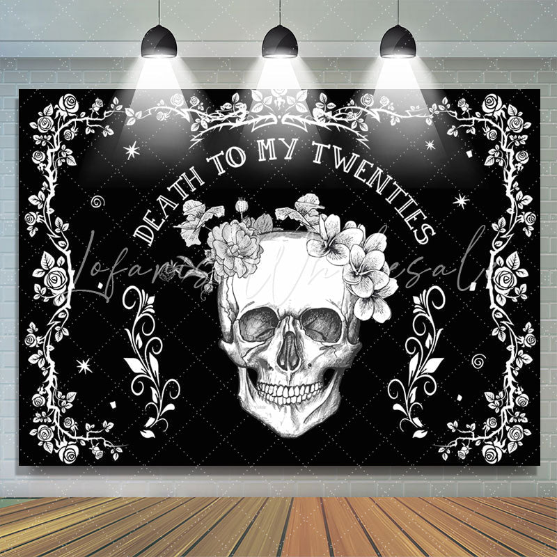 Lofaris Death To My 20s Skull Halloween Birthday Backdrop