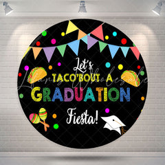 Lofaris Flags Lets Taco Bout A Graduation Round Backdrop