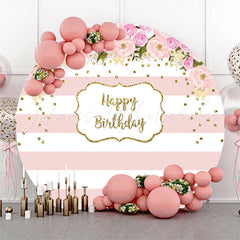 Lofaris Flower Pink Stripes Happy Birthday Round Backdrop