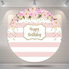 Lofaris Flower Pink Stripes Happy Birthday Round Backdrop