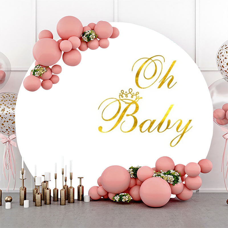 Lofaris Gold Oh Baby White Round Backdrop For Gender Reveal