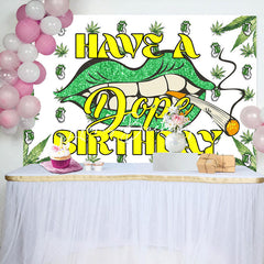 Lofaris Green Cannabis Lip Have A Dope Birthday Backdrop