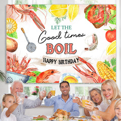 Lofaris Let The Good Times Boil Happy Birthday Backdrop Banner