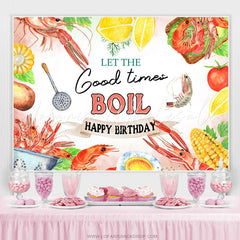 Lofaris Let The Good Times Boil Happy Birthday Backdrop Banner