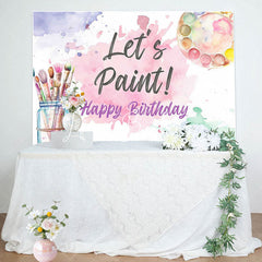 Lofaris Lets Paint Brush Watercolor Happy Birthday Backdrop