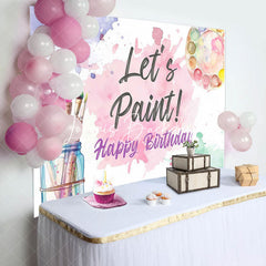 Lofaris Lets Paint Brush Watercolor Happy Birthday Backdrop