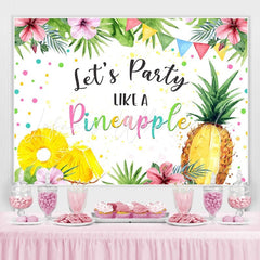 Lofaris Lets Party Like A Pineapple Backdrop for Photo