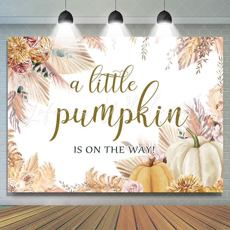 Lofaris Little Pumpkin Is On The Way Autumn Baby Shower Backdrop