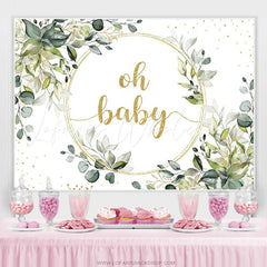 Lofaris Oh Baby Greenery Gold Eucalyptus Shower Backdrop