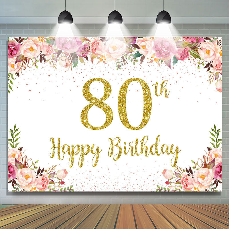 Lofaris Pink Floral Glitter Gold White 80th Birthday Backdrop