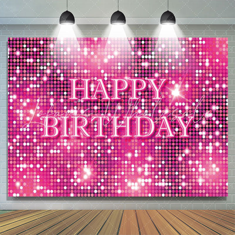 Lofaris Pink Neon Dots Bokeh Sparkle Happy Birthday Backdrop