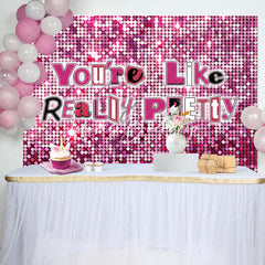 Lofaris Pink Sequins You Are Like Really Pretty Backdrop