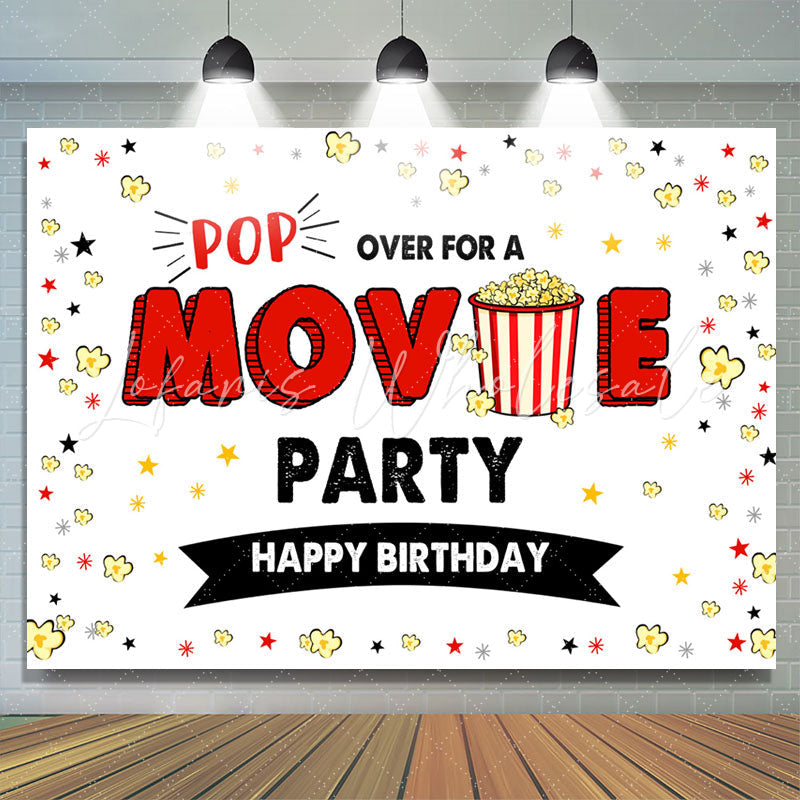 Lofaris Pop Over For A Movie Party Happy Birthday Backdrop