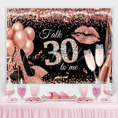 Lofaris Rose Gold Glitter Talk 30 To Me Themed Birthday Backdrop