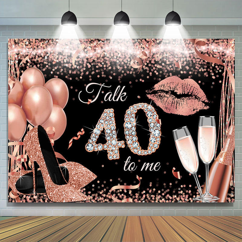 Lofaris Talk 40 To Me Rose Gold Heels Birthday Party Backdrop