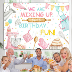 Lofaris We Are Mixing Up Some Birthday Fun Backdrop For Girls